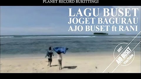 Lagu Buset 2016 - Joget Bagurau Ajo Buset feat Rani #ajoBuset
