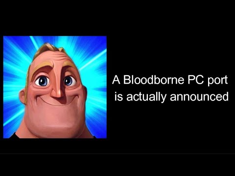 bloodborne pc มีไหม New Bloodborne PC scenario