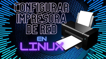 Configura una IMPRESORA de RED en Linux