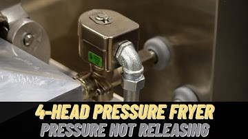 Fryer is not Releasing Pressure - Henny Penny 4-Head Pressure Fryers