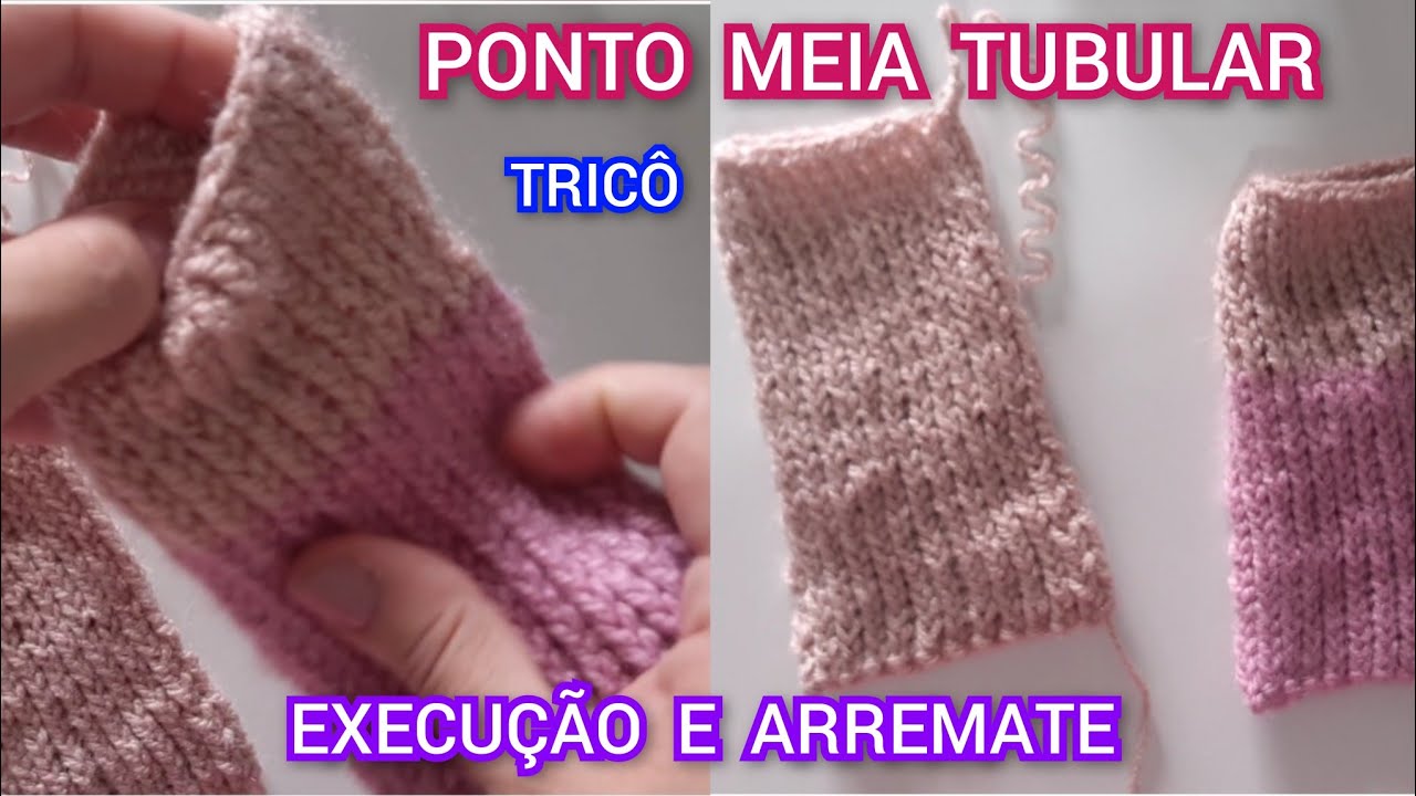 PONTO MEIA TUBULAR EM TRICÔ 👉🏻 COMO FAZER E COMO ARREMATAR 👉🏻 FÁCIL ...