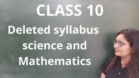 Deleted Syllabus | Class 10 | Science And Maths