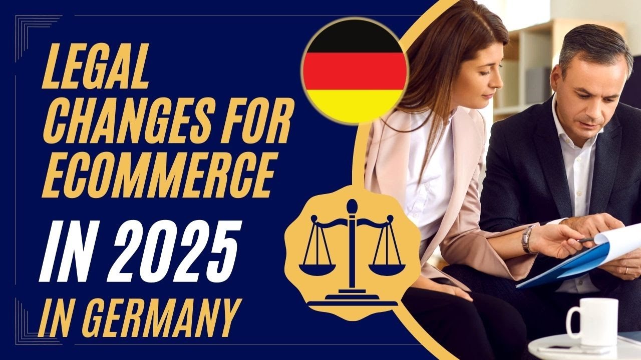 Legal Changes for German Online Retailers in 2025 | E-Commerce Updates