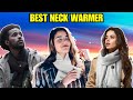 Top 10 Best Neck Warmer Review In 2025 (I tried them all)