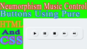 Neumorphism Music Control Buttons Using Pure HTML and CSS.||With Free Source Code.|||