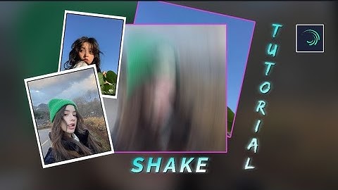Shake Tutorial Like Filmora X ( Alightmotion)