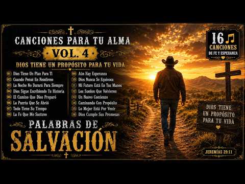 Canciones Para Tu Alma Vol. 4 | Dios Tiene Un Propósito Para Tu Vida | Música Cristiana Country