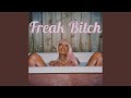 Freak bitch