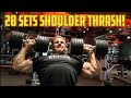 28 SETS SHOULDER THRASH!