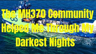How The MH370 Community Helped Me Through The Darkest Nights.