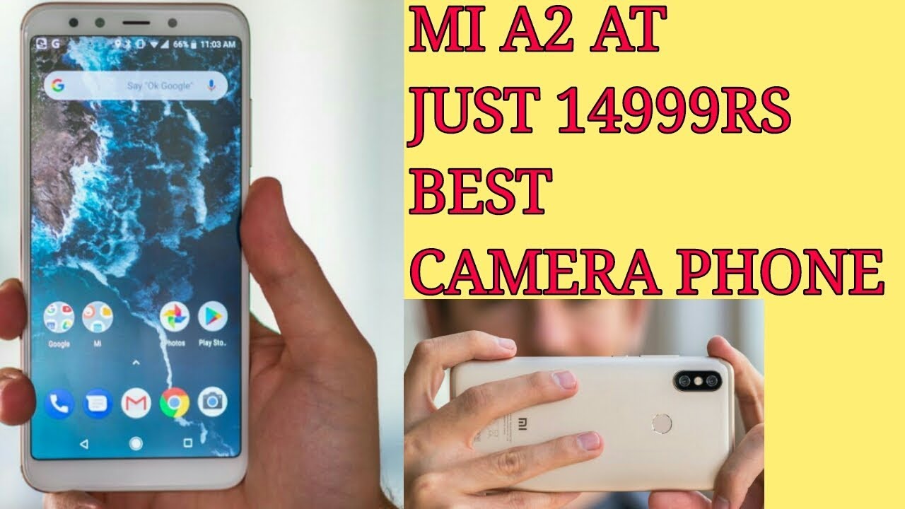 MI A2 all thing to know before buy ,best budget phone under 14999 rs