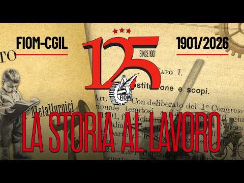 Video 125 Fiom, La storia al lavoro