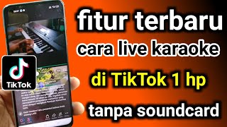 Cara  Karaoke Di Tiktok 1 Hp