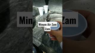 Minum Air Zam Zam mekkah madina zamzam tower hotels