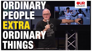 Ordinary People Doing Extraordinary Things