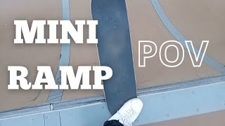 Mini ramp + POV session