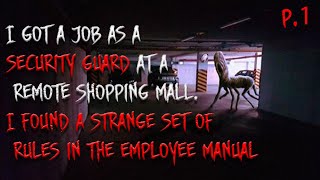 “I got a job as a security guard at a remote shopping mall. I found a strange set of rules.\\