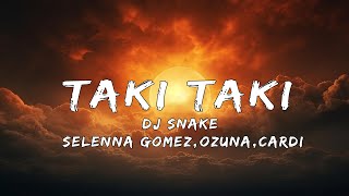 DJ Snake, Selena Gomez, Ozuna, Cardi B - Taki Taki (Lyrics Video)