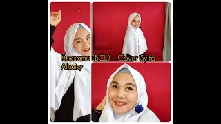 #Serambijilid4 #Serambionline #Serambi_Sendratasik #SerambiUMTAS  KUASAMU (BCL) - COVER by NENG SIPA