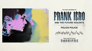 Frank Iero And The Future Violents - Police Police chords