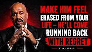 🔥MAKE HIM FEEL ERASED FROM YOUR LIFE 💅HE'LL COME RUNNING BACK WITH REGRET 😢 | Motivation