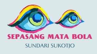SEPASANG MATA BOLA BY SUNDARI SUKOTJO #lagunasional
