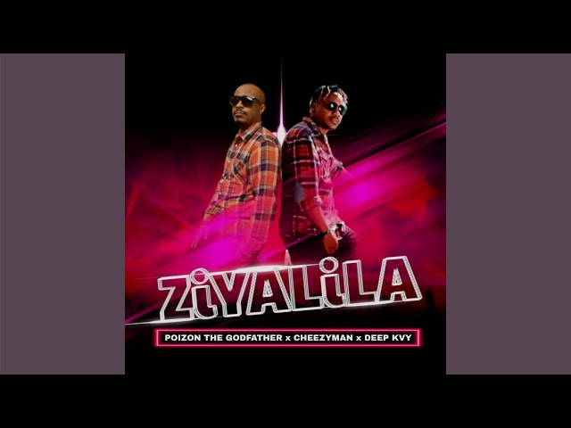 Poizon The Godfather, Cheezyman & Deep KVY - ZiYALiLA (Official