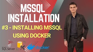 #3 - Microsoft SQL Server (MSSQL) Installation | Installing MSSQL Using Docker