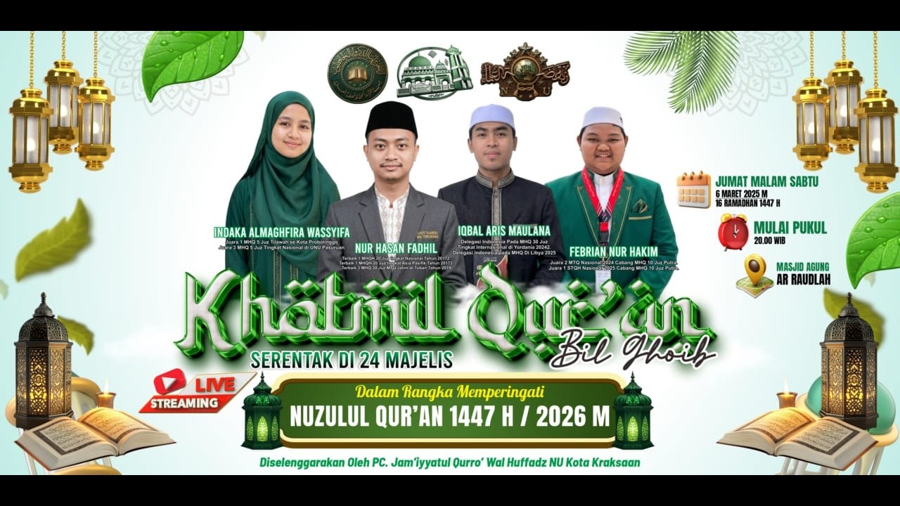 KHOTMIL QUR'AN BIL-GHOIB - PERINGATAN MALAM NUZULUL QUR'AN PC JQH NU KOTA KRAKSAAN