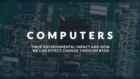 Laptops & Desktops - The Environmental Impact