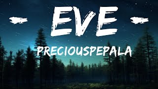 @PreciousPepala - Eve (Lyrics)  | 1 Hour Music With Lyrics