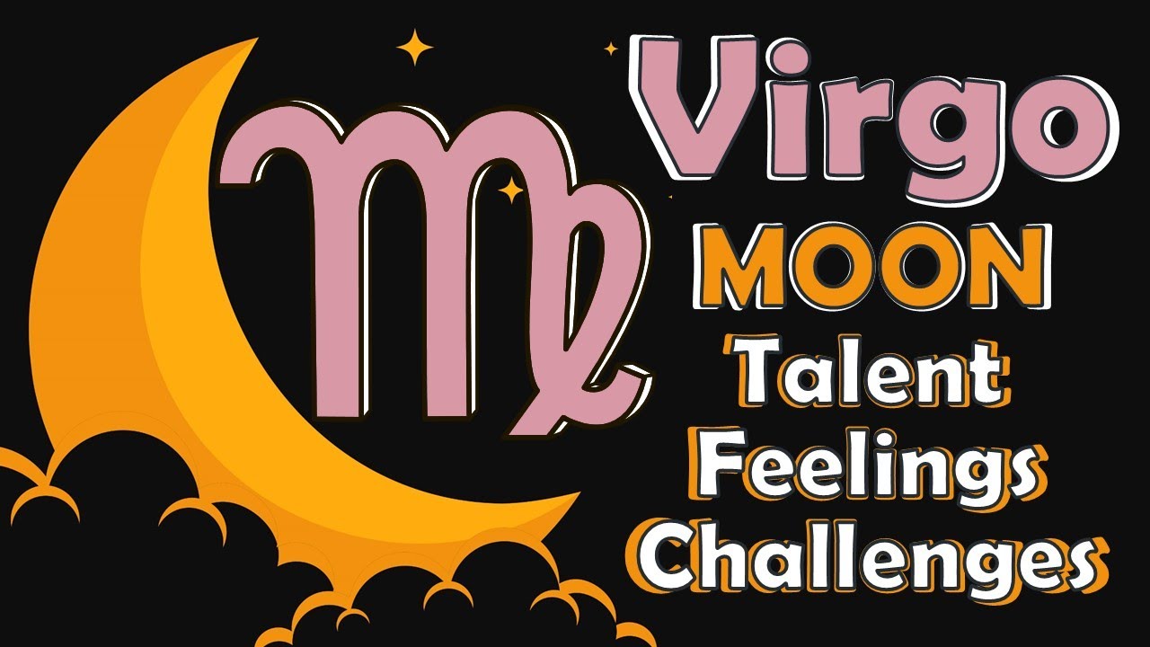 Understanding VIRGO Moon || Talent, Feelings and Challenges