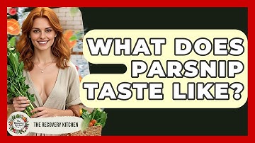 What Does Parsnip Taste Like? - The Recovery Kitchen