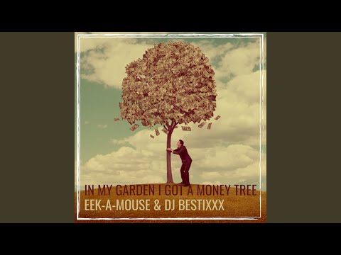 In My Garden I Got a Money Tree