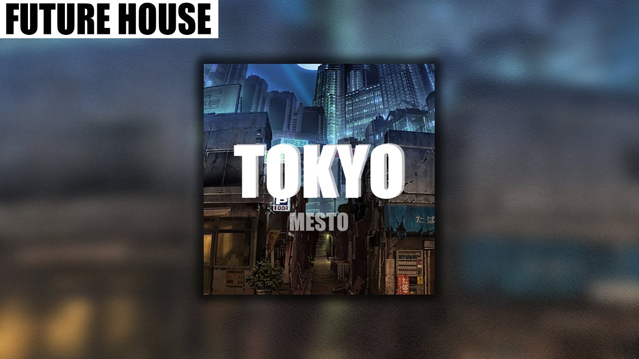 Mesto - Tokyo (Original Mix)