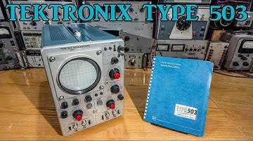 TEKTRONIX TYPE 503 Electrical Troubleshooting And Repair!