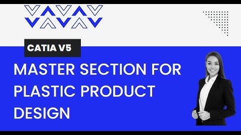 Master Section Creation of Plastic Product Design Using CATIA V5 | CAD Test