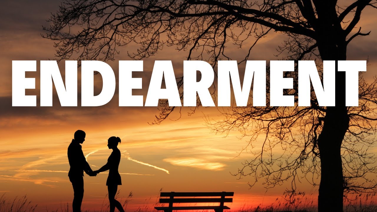 Endearment – Meaning, Pronunciation & Example Sentences - YouTube