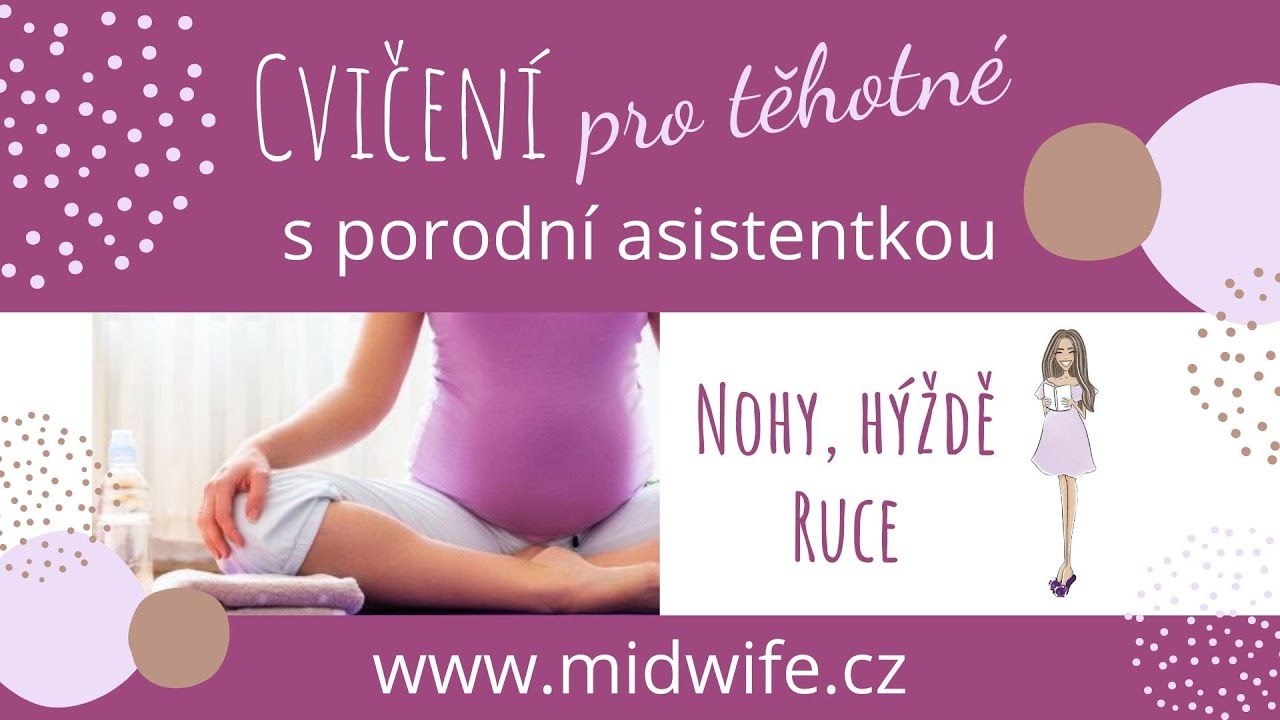 Cvičení pro těhotné s porodní asistentkou - nohy, hýždě, ruce
