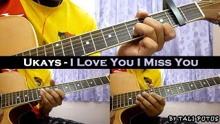 Ukays - I Love You I Miss You (Instrumental/Full Acoustic/Guitar Cover) chords