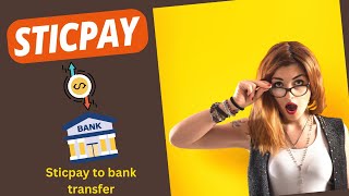 sticpay to bank withdraw charges| how to withdraw from sticpay to bank| sticpay to bank transfer
