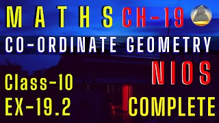 Co-Ordinate Geometry, NIOS, Class 10,Ch-19,Book -2, Ex-19.2,Complete