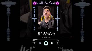 Cellat36 - Iki Gözüm