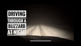 Canada Winter! Driving through a crazy blizzard at night!