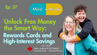 Unlock Free Money the Smart Way: Rewards Cards and High-Interest Savings (Ep 57)