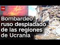 Bombardeo ruso despiadado de las regiones de Ucrania. (Нещадні російські обстріли регіонів України.)