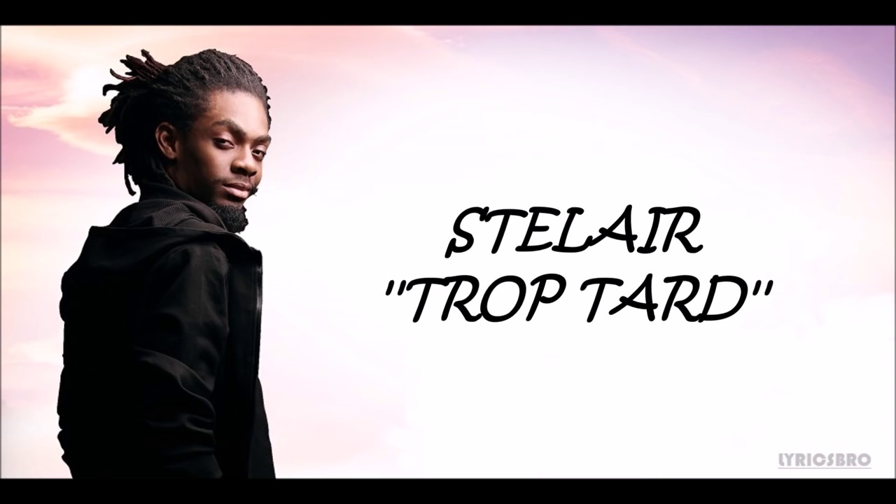 music de stelair trop tard