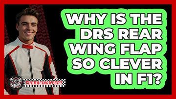 Why Is The **DRS Rear Wing Flap** So Clever In F1? - The Racing Xpert