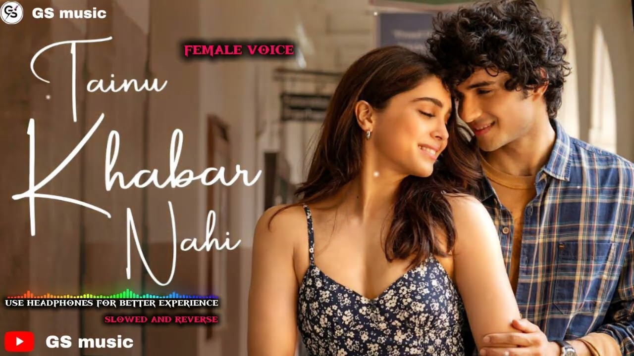 Tainu Khabar Nahi - Arijit Singh | Munjya | Sharvari, Abhay Verma| GS music | slowed and reverse