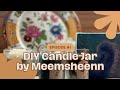DIY Scented Candle Jars🕯🫙 | Candles by Meem Sheenn 